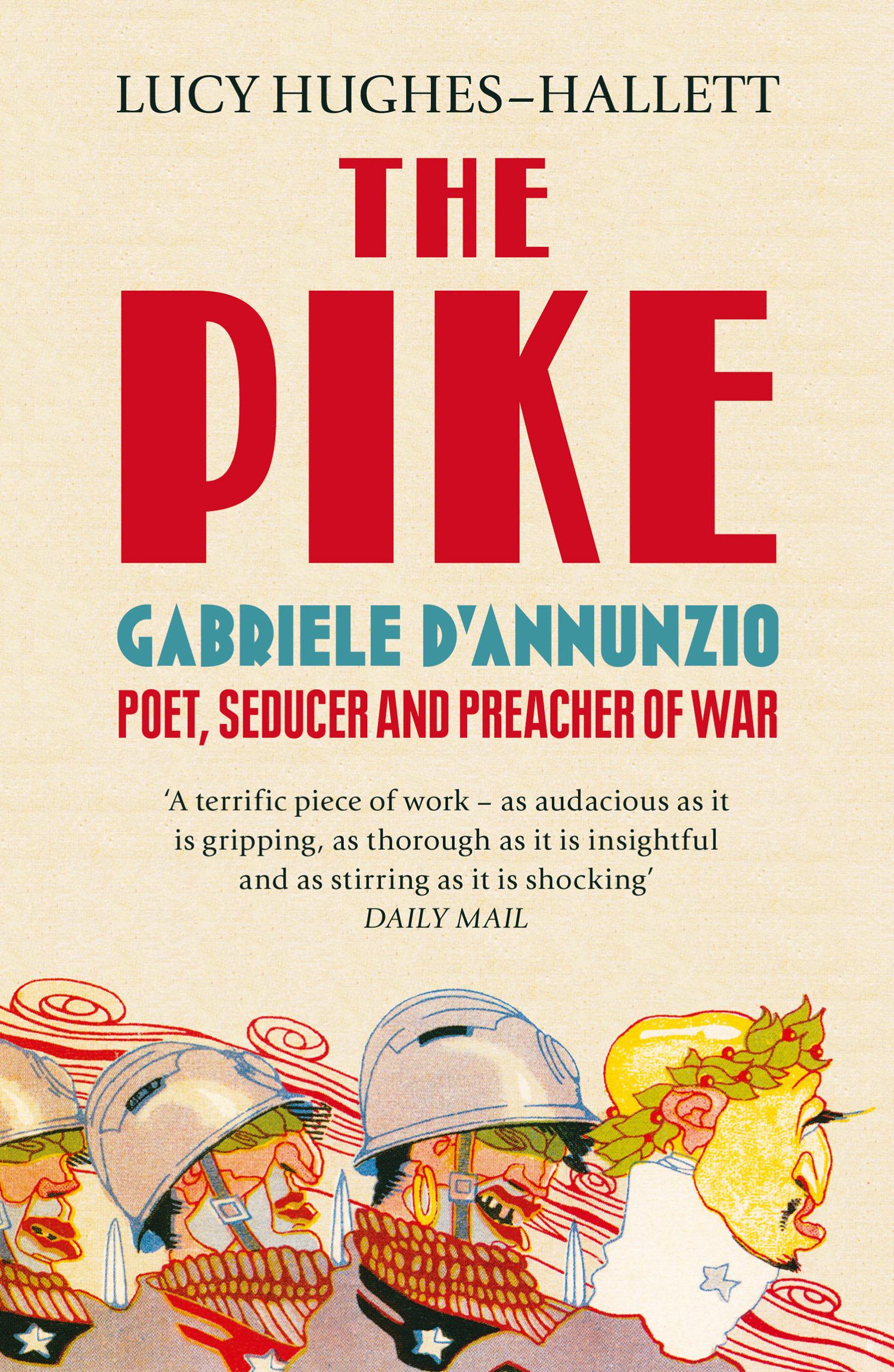 Cover: 9780007213962 | The Pike | Gabriele D'Annunzio - Poet, Seducer and Preacher of War