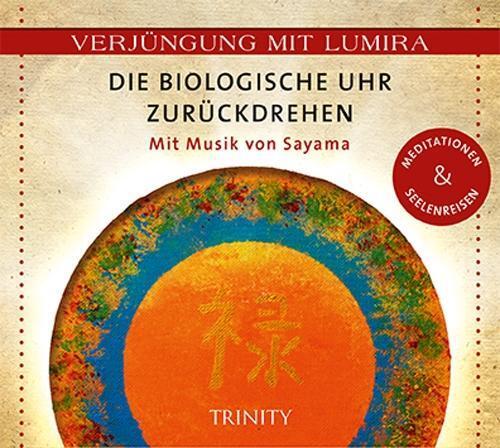 Cover: 9783955500467 | Verjüngung mit Lumira. Die biologische Uhr zurückdrehen | Lumira | CD