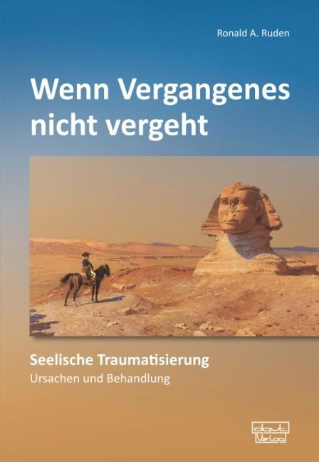 Cover: 9783871592737 | Wenn Vergangenes nicht vergeht | Ronald A. Ruden | Taschenbuch | 2012