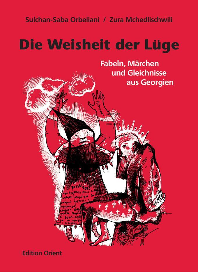 Cover: 9783922825951 | Die Weisheit der Lüge | Fabeln, Märchen und Gleichnisse aus Georgien