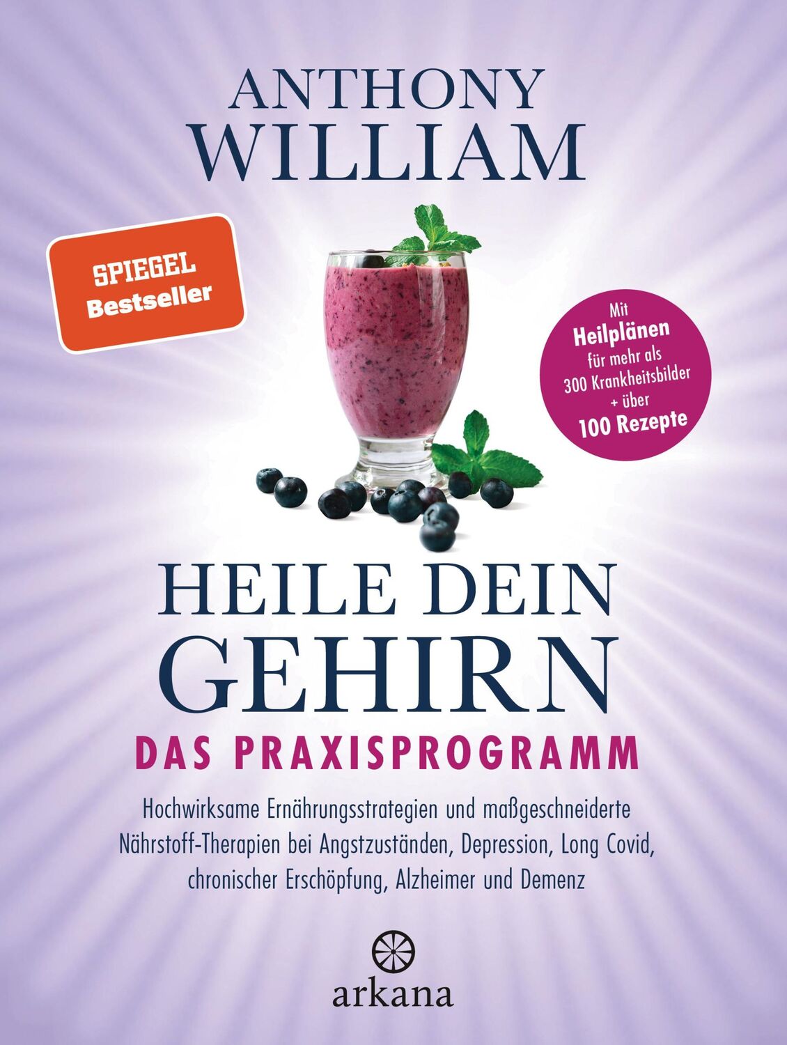 Cover: 9783442343041 | Heile dein Gehirn - Das Praxisprogramm | Anthony William | Buch | 2023