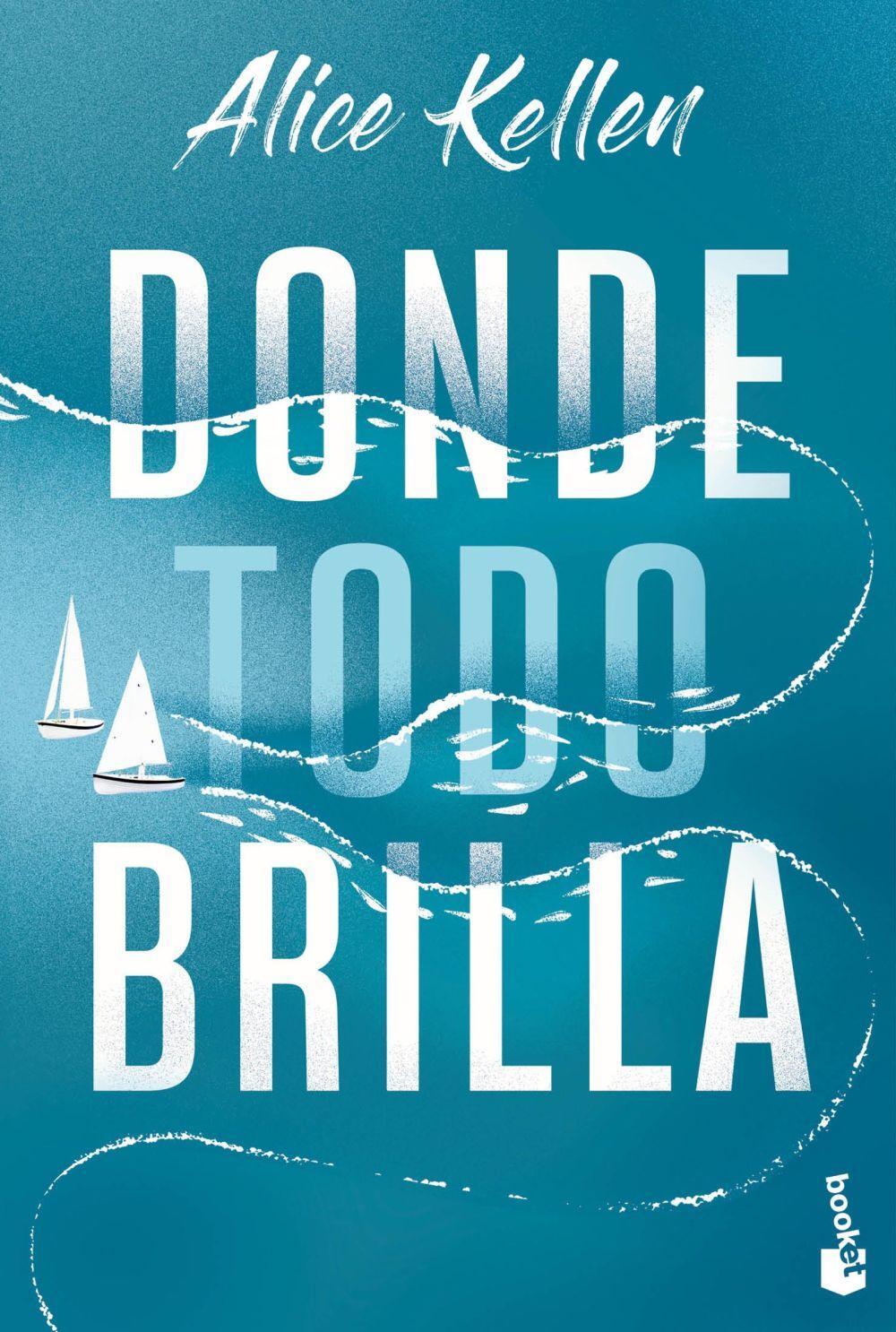 Cover: 9788408283850 | Donde todo brilla | Alice Kellen | Taschenbuch | Spanisch | 2024