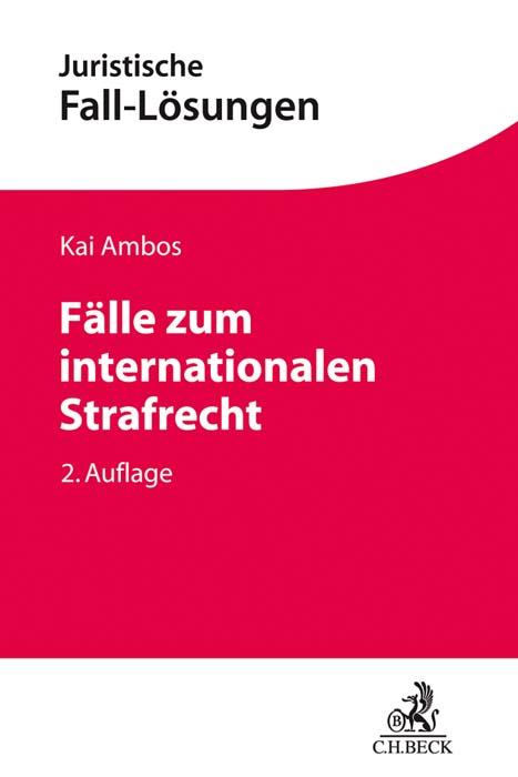 Cover: 9783406710896 | Fälle zum internationalen Strafrecht | Kai Ambos | Taschenbuch | XXIII