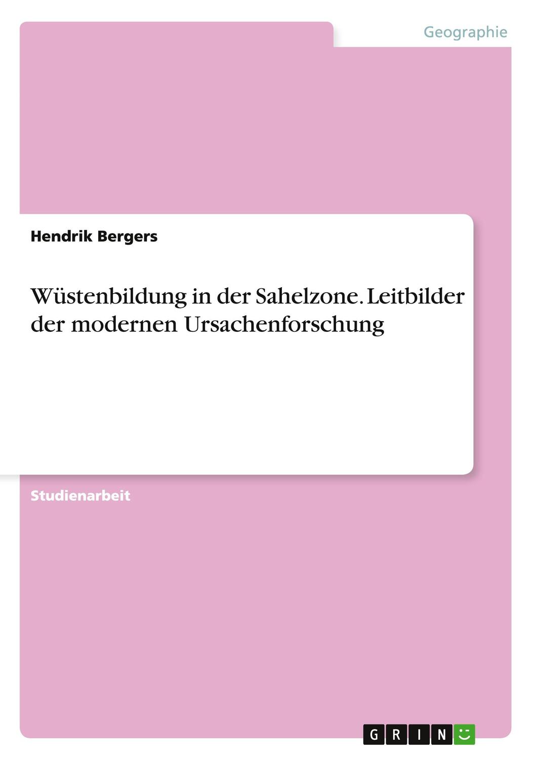 Cover: 9783656709053 | Wüstenbildung in der Sahelzone. Leitbilder der modernen...