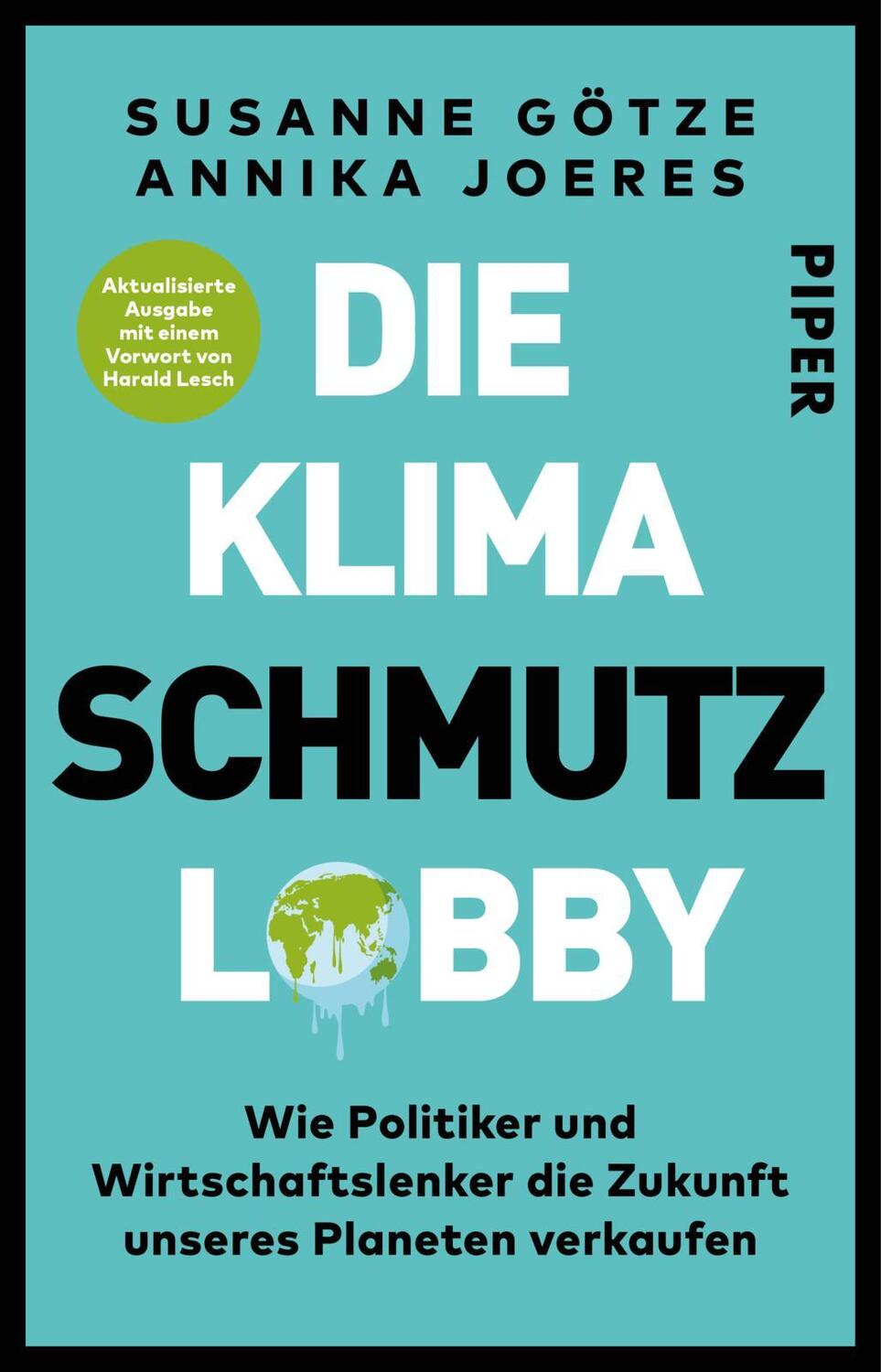 Cover: 9783492315029 | Die Klimaschmutzlobby | Susanne Götze (u. a.) | Taschenbuch | 320 S.