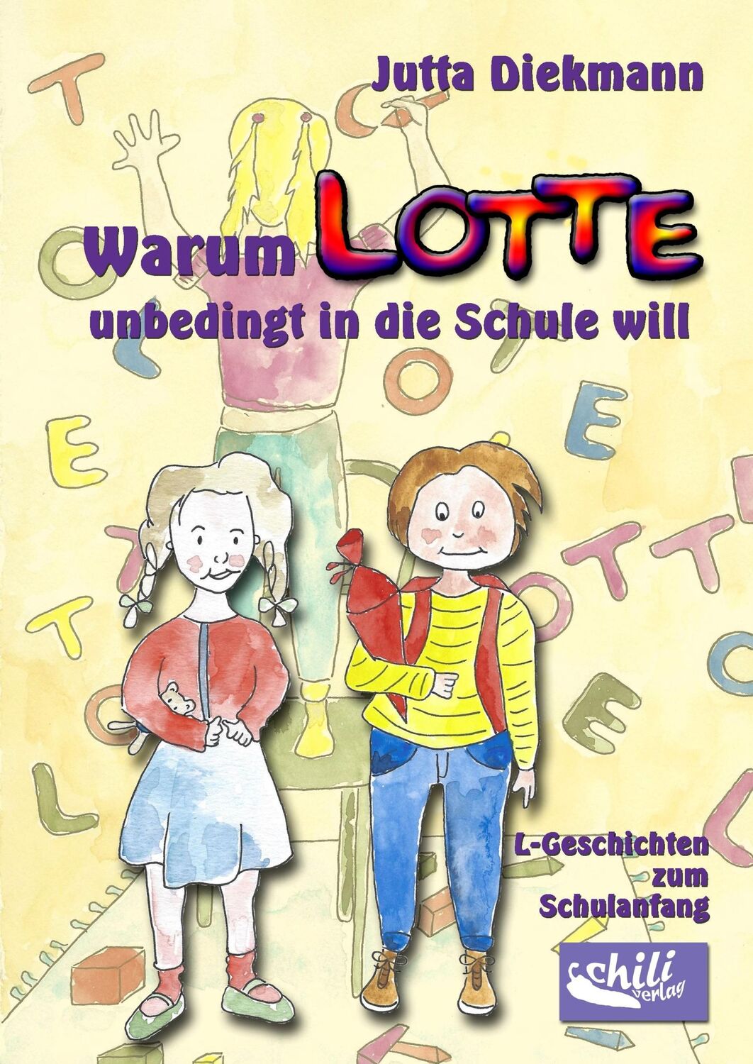 Cover: 9783943292640 | Warum Lotte unbedingt in die Schule will | Jutta Diekmann | Buch