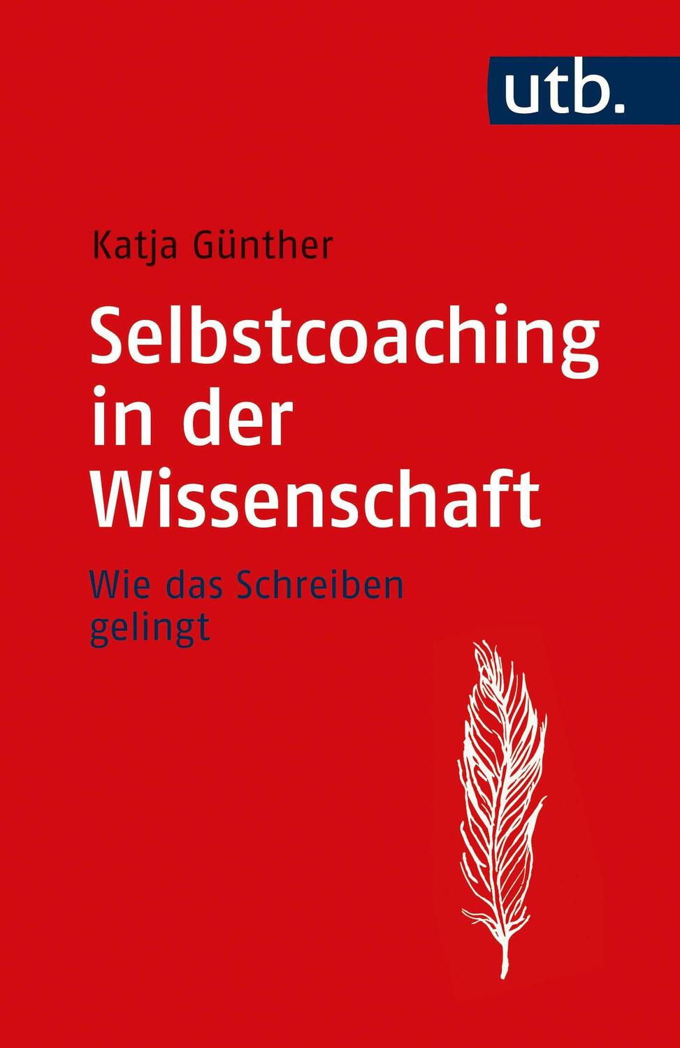 Cover: 9783825253691 | Selbstcoaching in der Wissenschaft | Wie das Schreiben gelingt | Buch