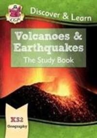 Cover: 9781782949732 | KS2 Geography Discover &amp; Learn: Volcanoes and Earthquakes Study Book