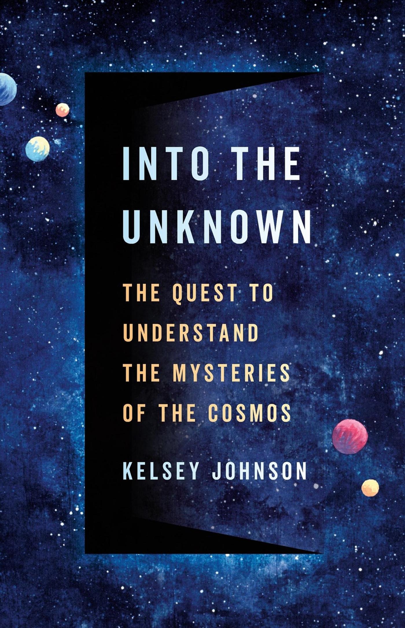 Cover: 9781541604360 | Into the Unknown | The Quest to Understand the Mysteries of the Cosmos