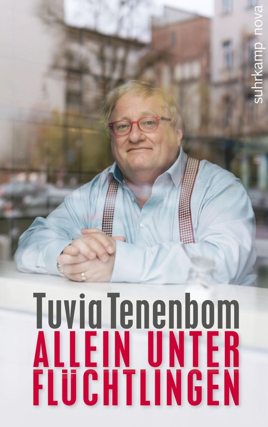 Cover: 9783518467589 | Allein unter Flüchtlingen | Tuvia Tenenbom | Taschenbuch | 234 S.