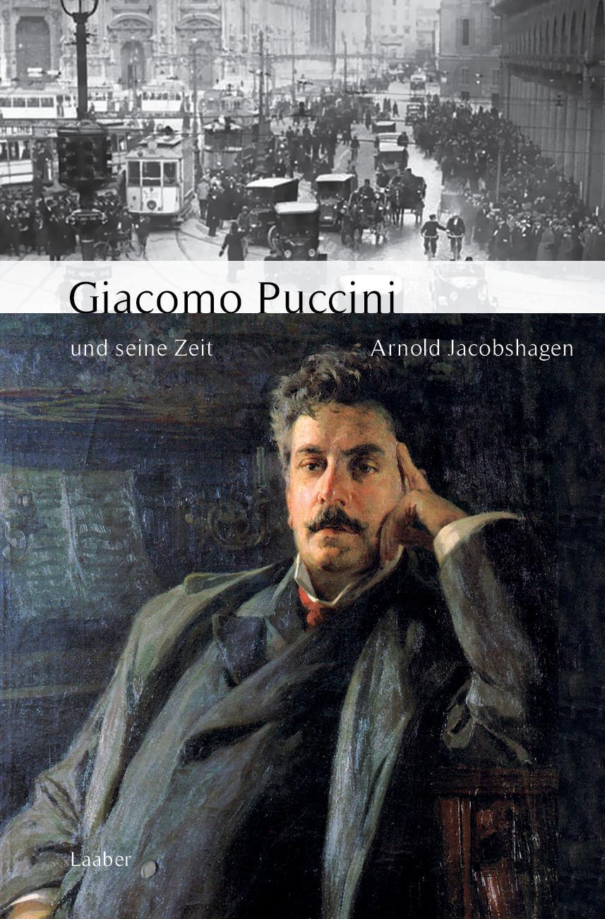 Cover: 9783890078076 | Giacomo Puccini und seine Zeit | Arnold Jacobshagen | Buch | 408 S.