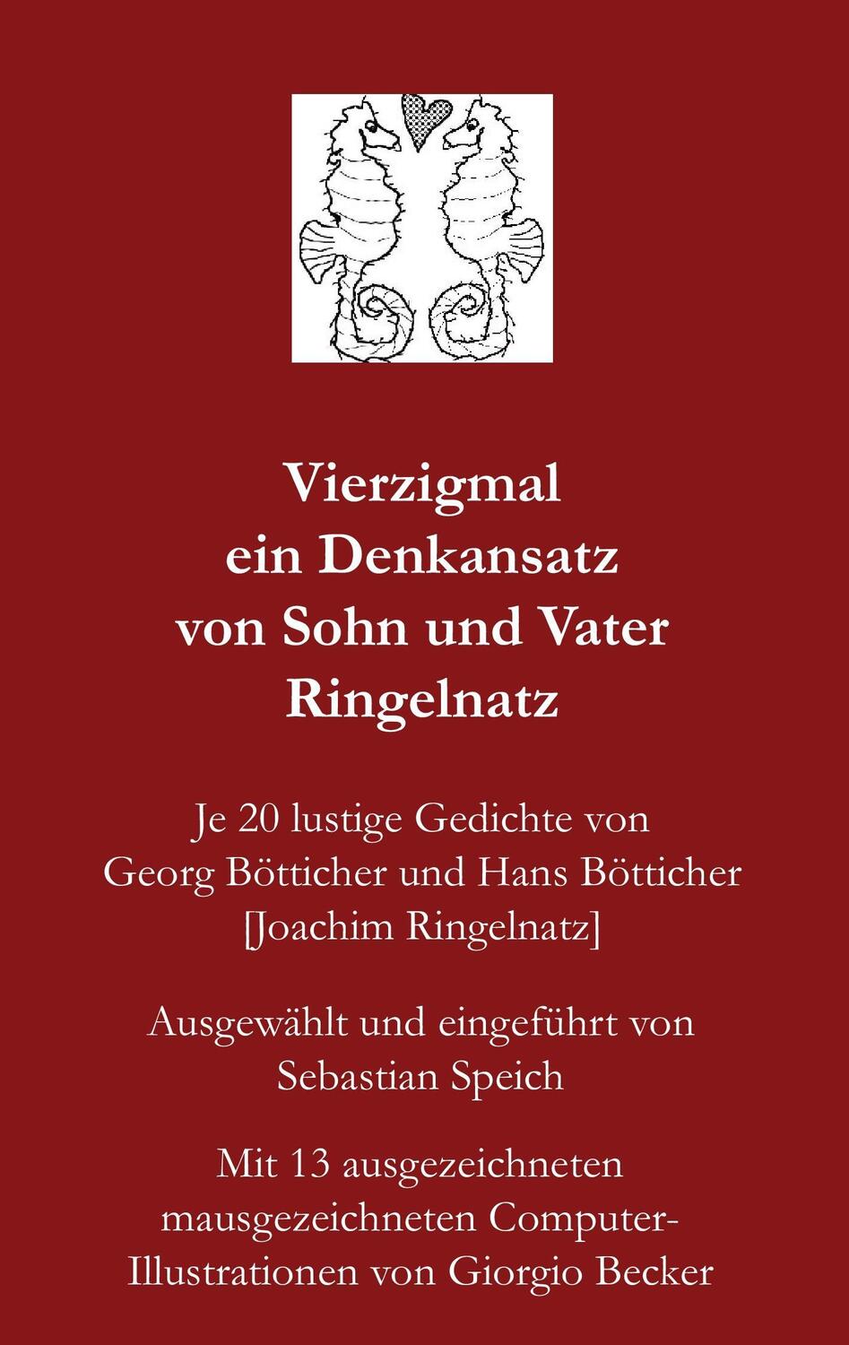 Cover: 9783940450067 | Vierzigmal ein Denkansatz von Sohn und Vater Ringelnatz | Speich