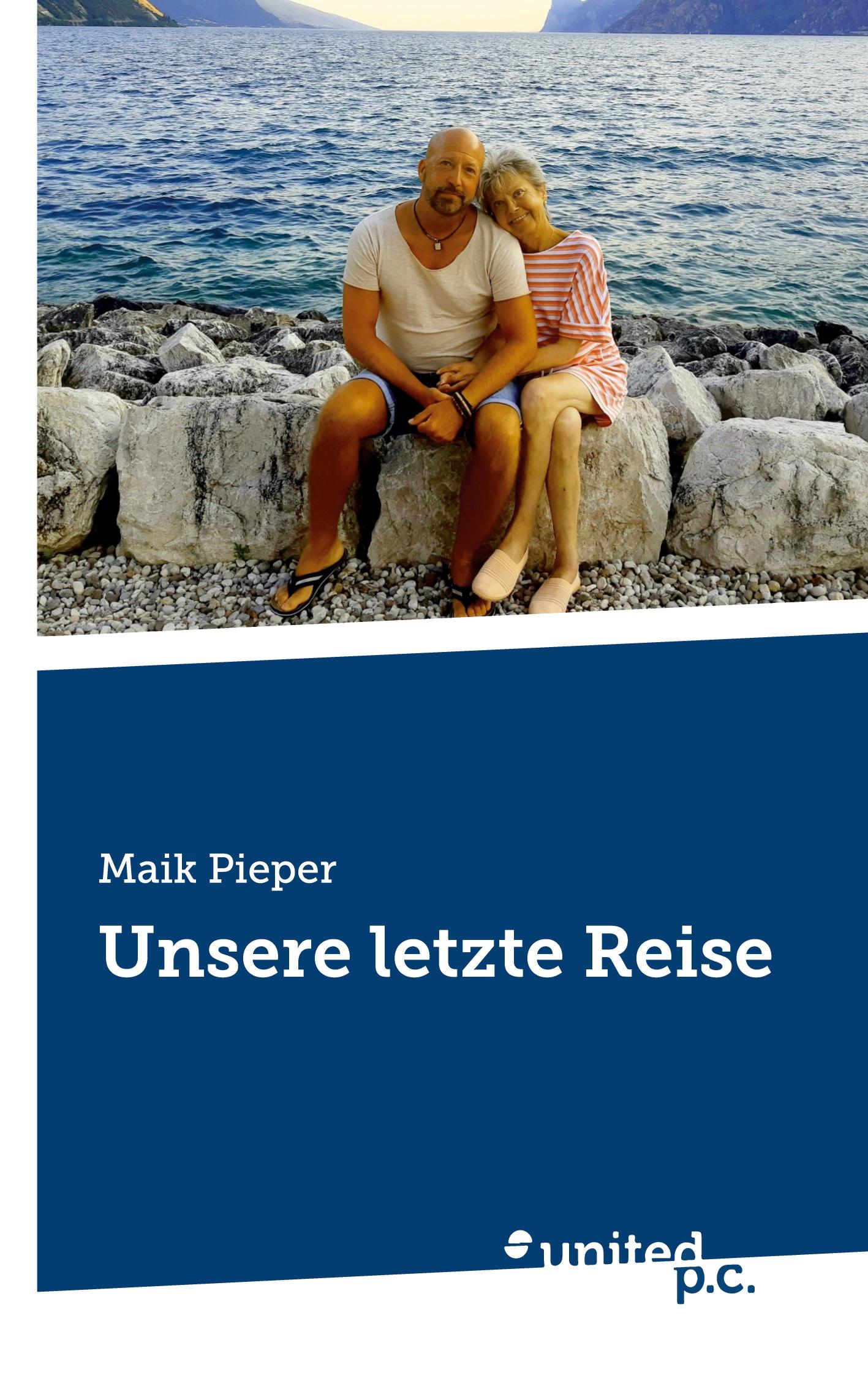 Cover: 9783710300622 | Unsere letzte Reise | Maik Pieper | Taschenbuch | Paperback | 112 S.