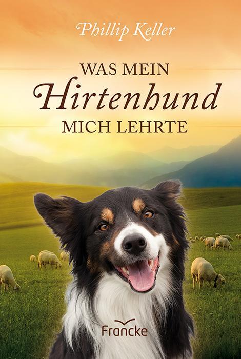 Cover: 9783868272758 | Was mein Hirtenhund mich lehrte | W. Phillip Keller | Buch | 109 S.