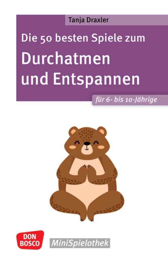 Cover: 9783769825695 | Die 50 besten Spiele zum Durchatmen und Entspannen für 6- bis...