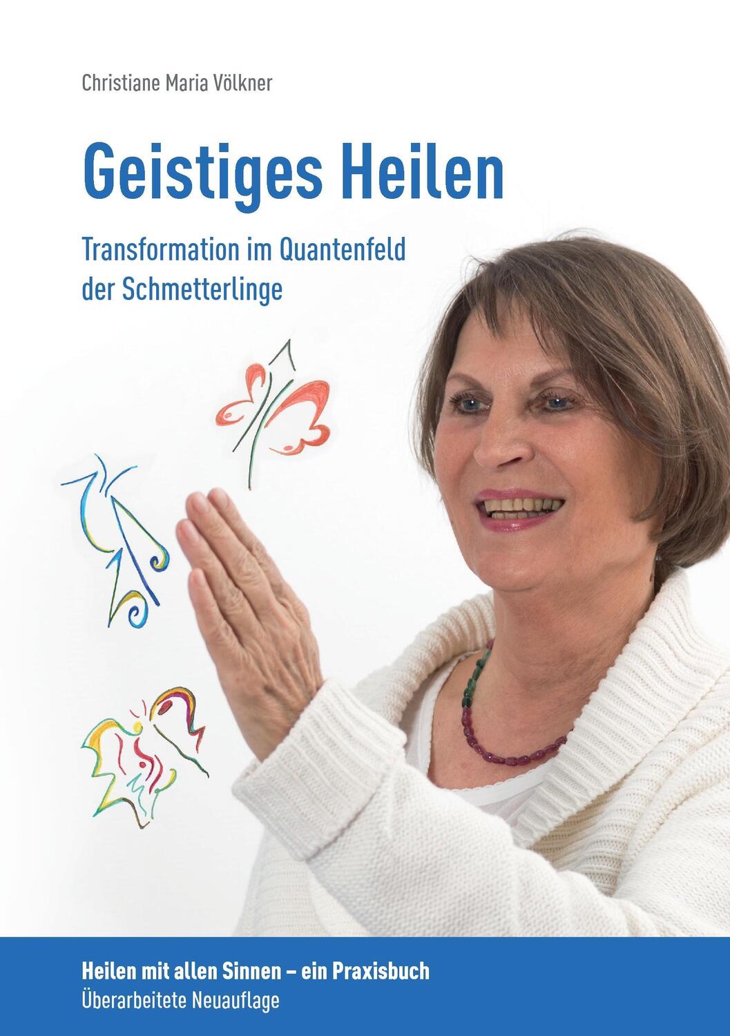 Cover: 9783743159808 | Geistiges Heilen - Transformation im Quantenfeld der Schmetterlinge