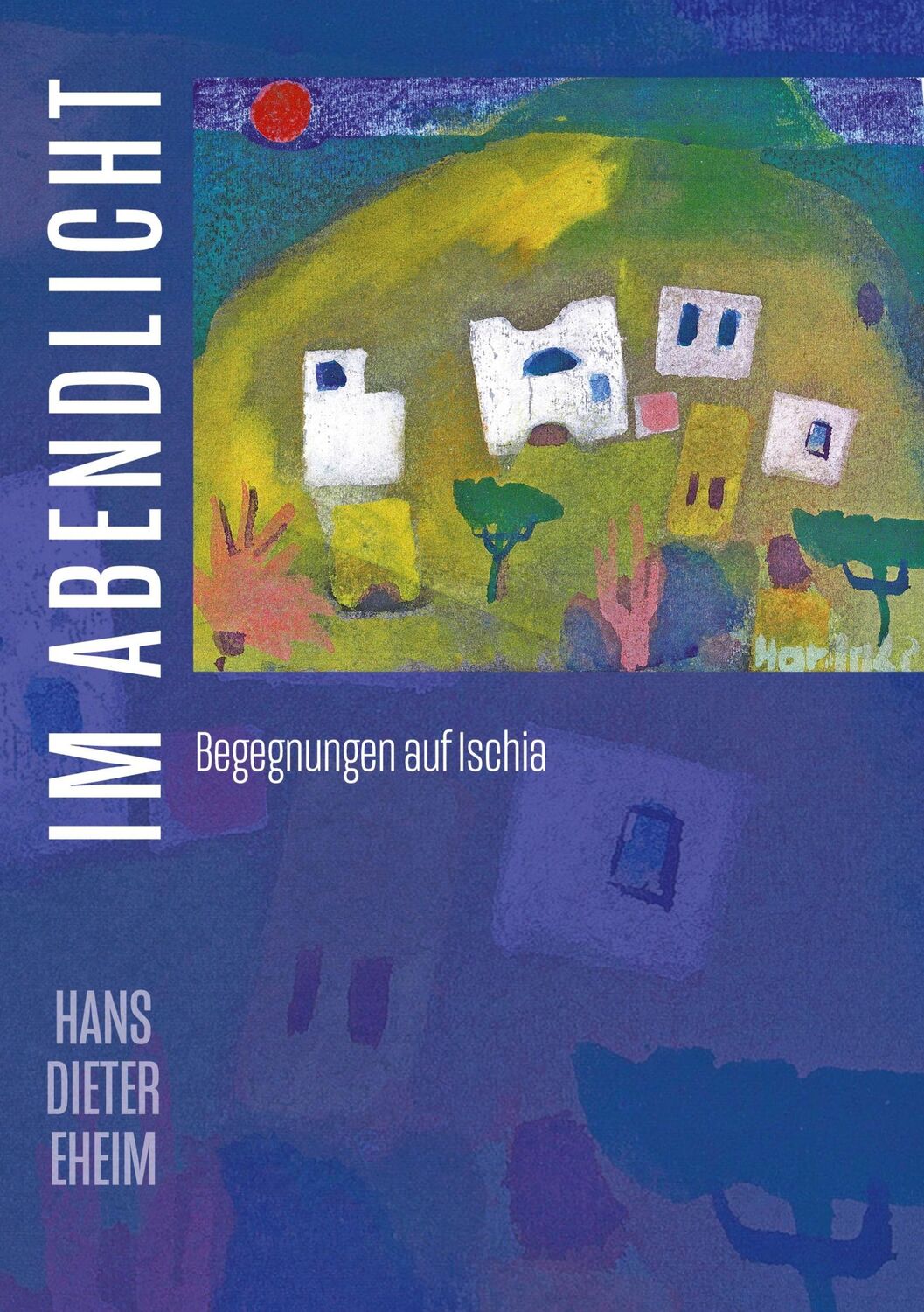 Cover: 9783750495524 | Im Abendlicht | Hans Dieter Eheim | Taschenbuch | Paperback | 264 S.