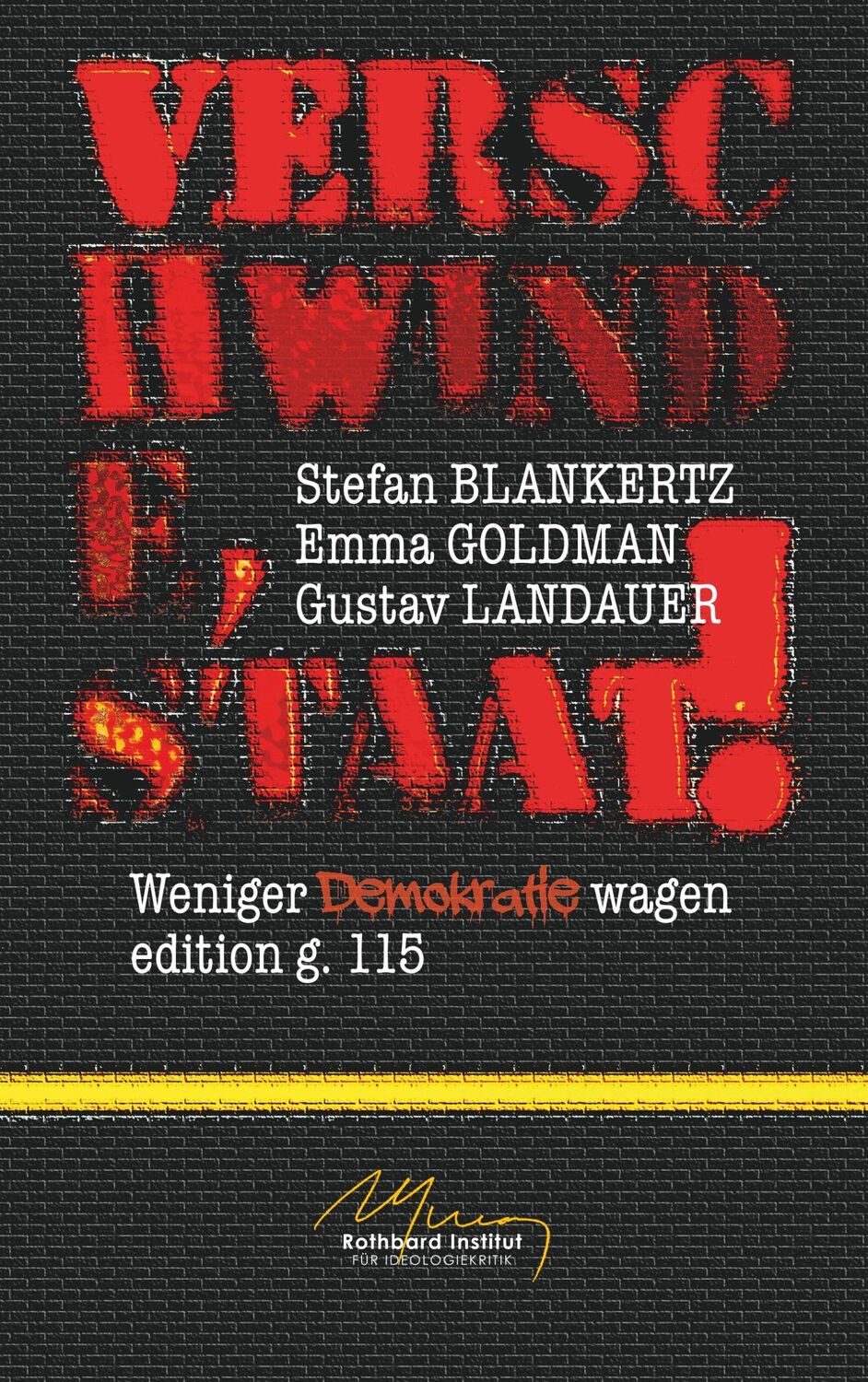 Cover: 9783734752438 | Verschwinde, Staat! | Weniger Demokratie wagen | Blankertz (u. a.)