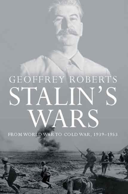 Cover: 9780300136227 | Stalin's Wars | From World War to Cold War, 1939-1953 | Roberts | Buch