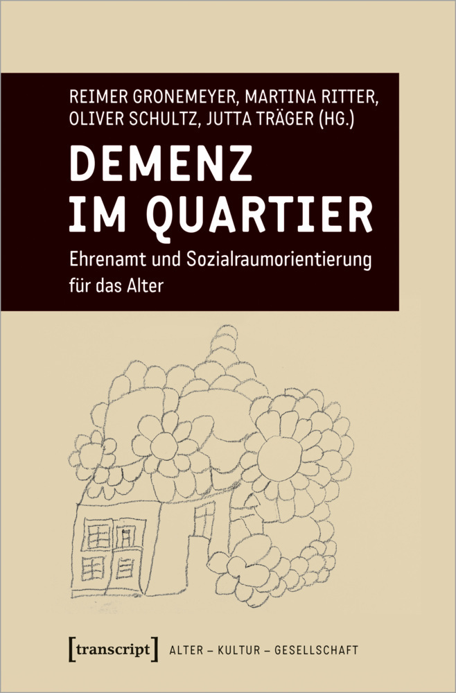 Cover: 9783837657951 | Demenz im Quartier | Ehrenamt und Sozialraumorientierung für das Alter