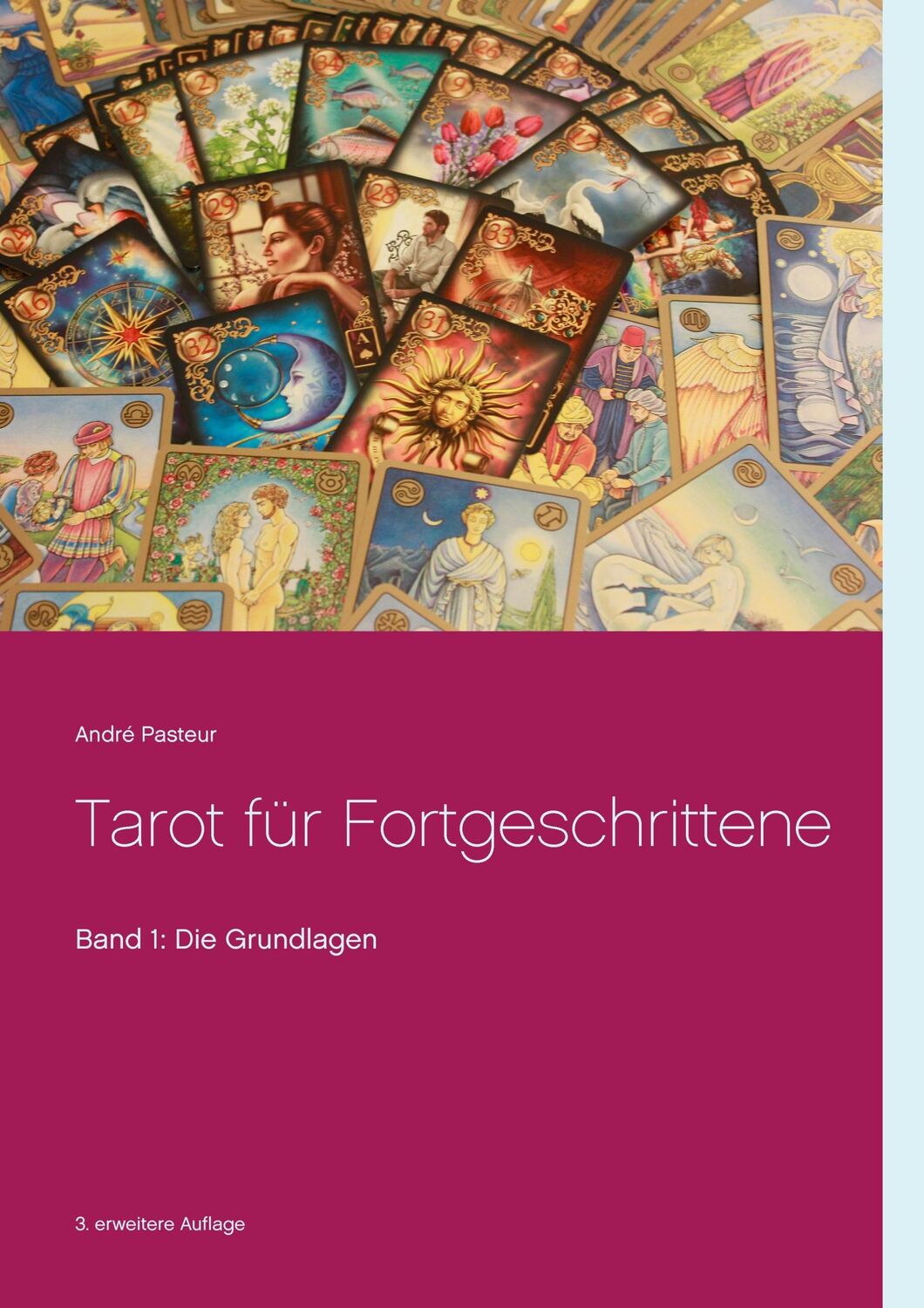 Cover: 9783744894944 | Tarot für Fortgeschrittene | Band 1: Die Grundlagen | André Pasteur