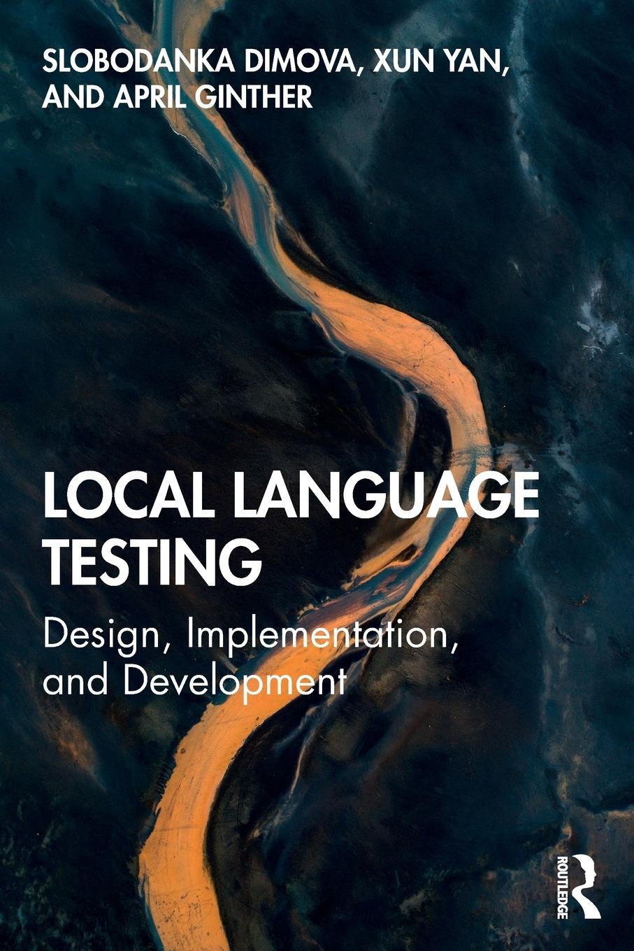 Cover: 9781138588493 | Local Language Testing | Design, Implementation, and Development