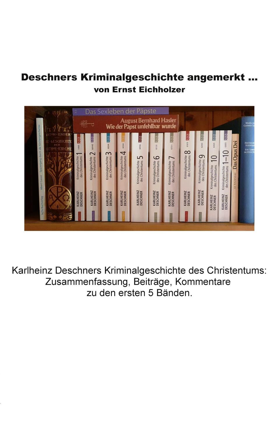 Cover: 9783758375026 | Deschners Kriminalgeschichte angemerkt | Ernst Eichholzer | Buch