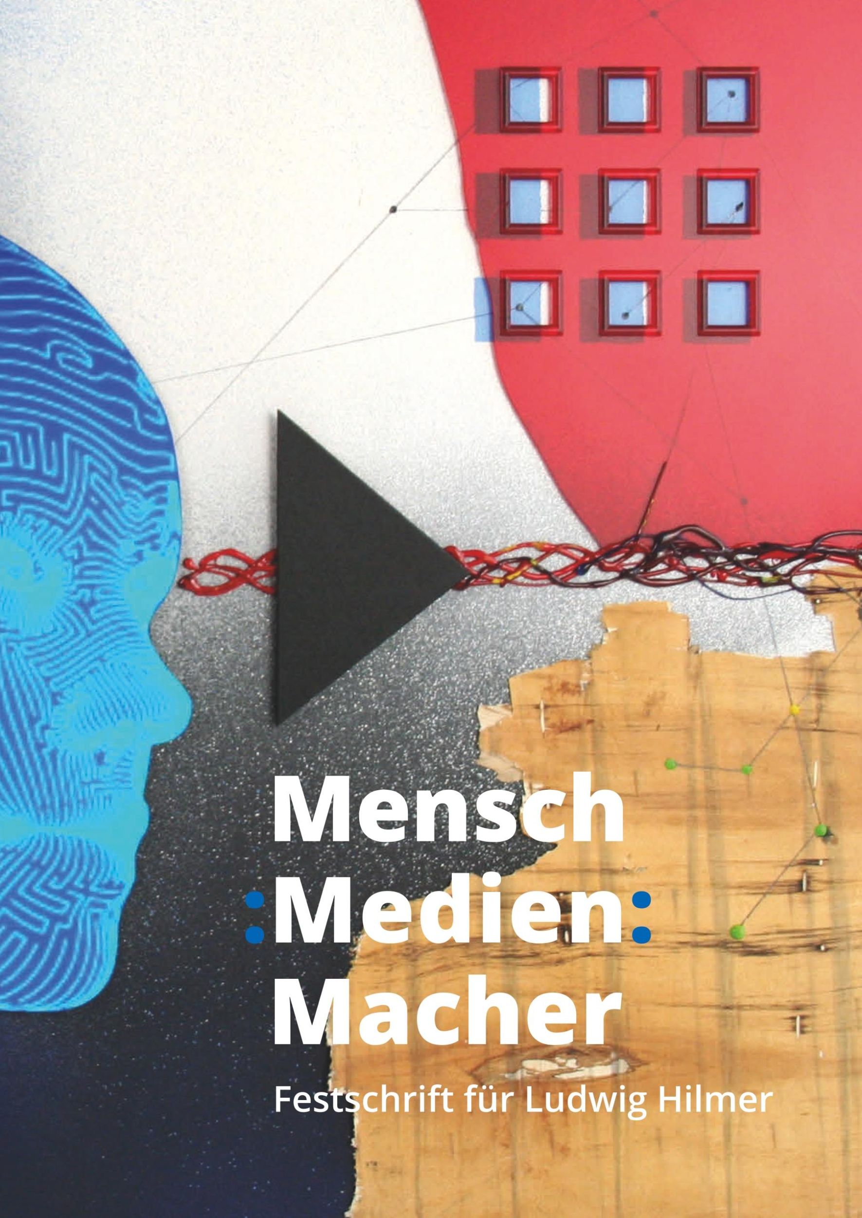 Cover: 9783948345037 | Mensch : Medien : Macher | Festschrift für Ludwig Hilmer | Buch | 2020