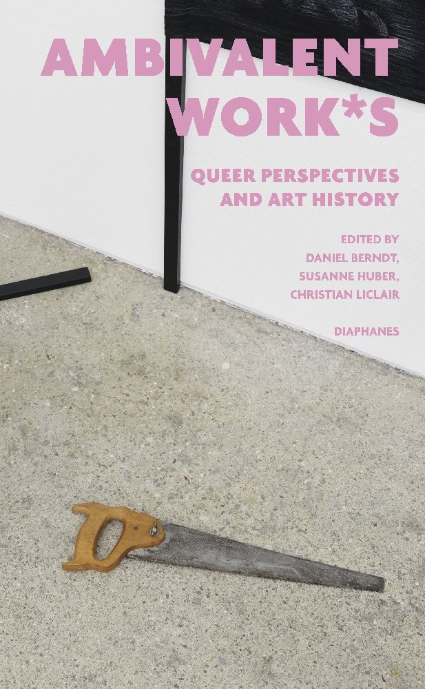 Cover: 9783035806991 | ambivalent work*s | queer perspectives and art history | Taschenbuch