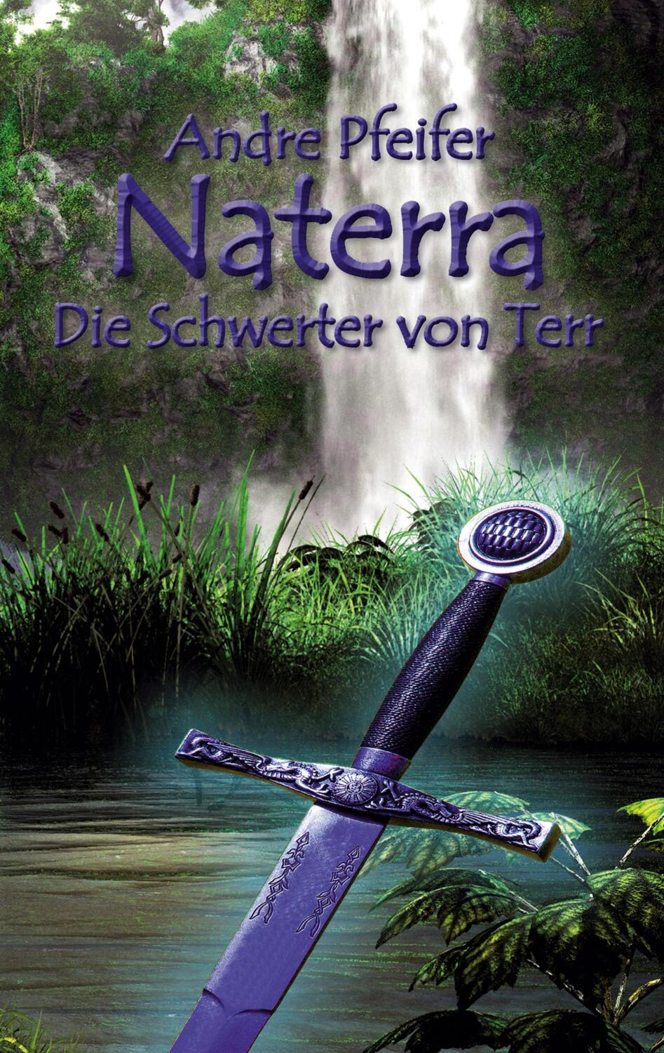 Cover: 9783738621624 | Naterra - Die Schwerter von Terr | Andre Pfeifer | Taschenbuch | 2021