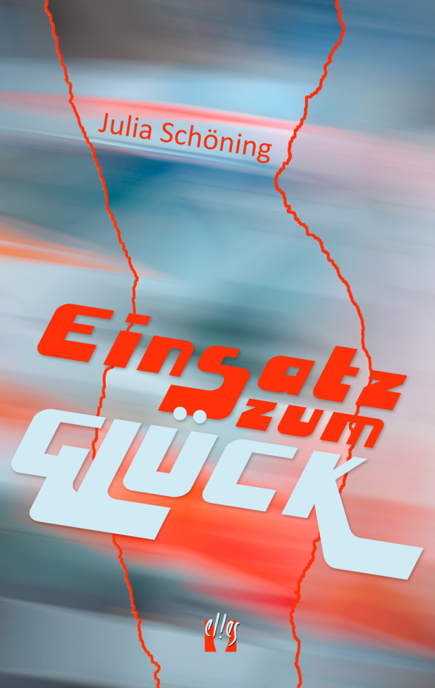 Cover: 9783956092381 | Einsatz zum Glück | Julia Schöning | Taschenbuch | 2018 | Elles