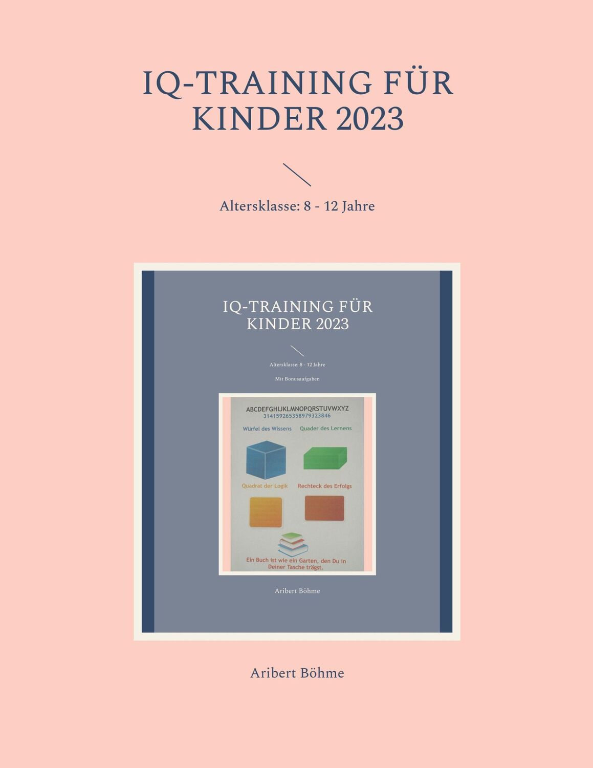 Cover: 9783756235629 | IQ-Training für Kinder 2023 | Altersklasse: 8 - 12 Jahre | Böhme