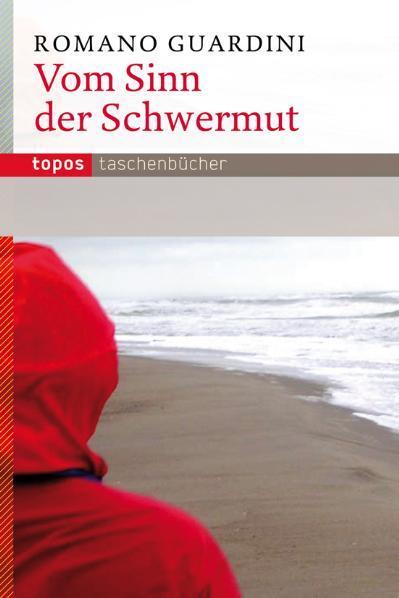 Cover: 9783836705110 | Vom Sinn der Schwermut | Romano Guardini | Taschenbuch | 107 S. | 2017