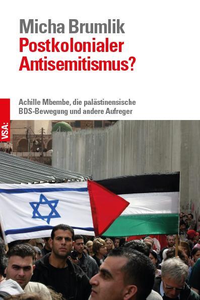 Cover: 9783964881540 | Postkolonialer Antisemitismus? | Micha Brumlik | Taschenbuch | 164 S.