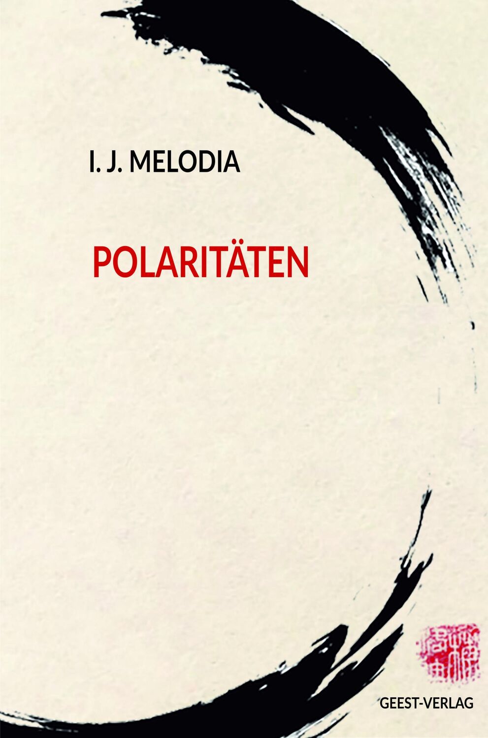 Cover: 9783866857544 | Polaritäten | Lyrik | I. J. Melodia | Taschenbuch | 144 S. | Deutsch