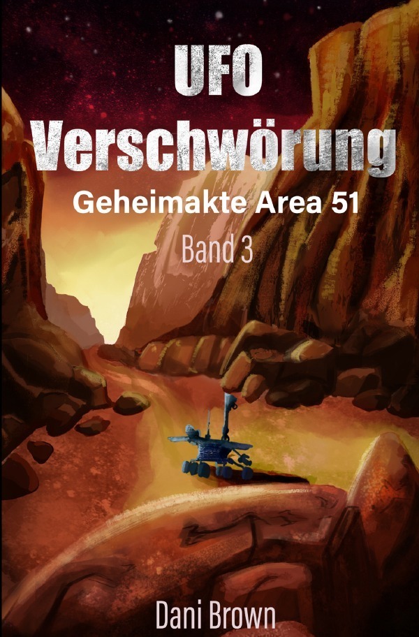 Cover: 9783753168715 | UFO - Verschwörung | Geheimakte Area 51 | Dani Brown | Taschenbuch