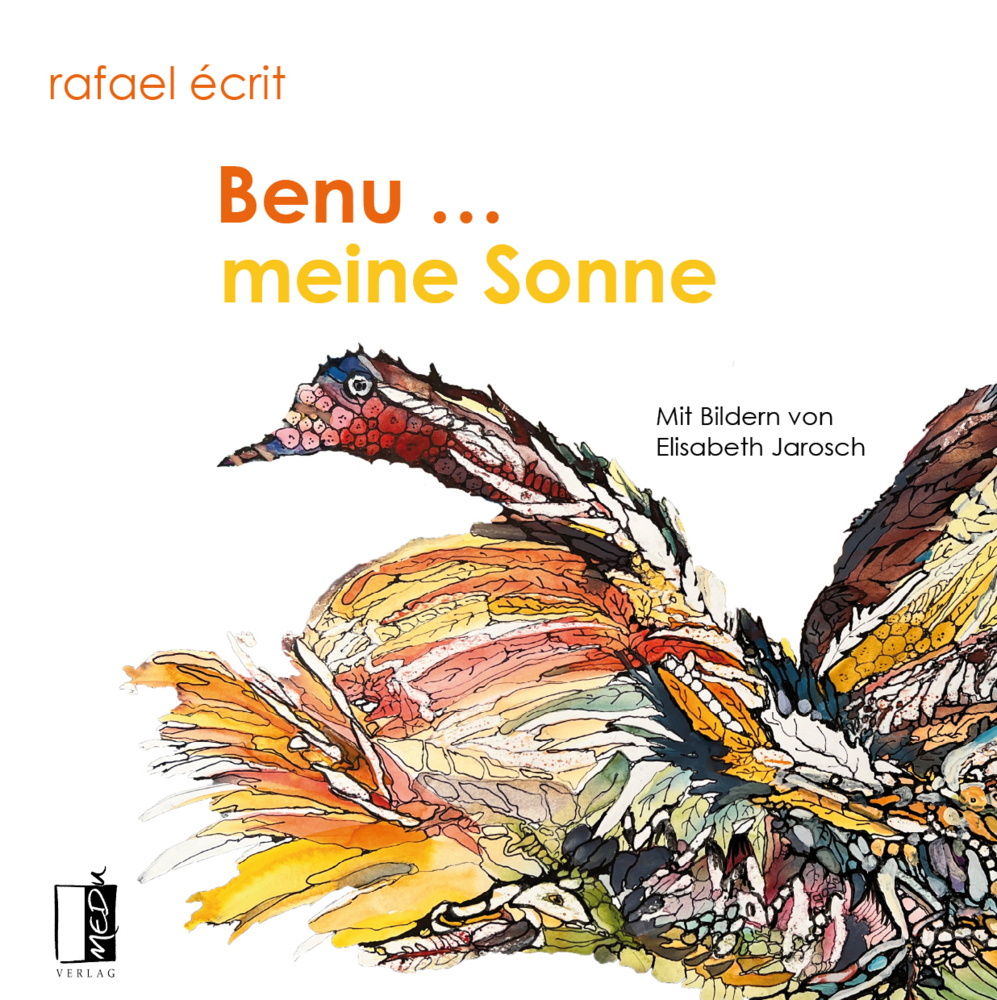 Cover: 9783963520938 | Benu ... meine Sonne | Rafael Écrit | Buch | 80 S. | Deutsch | 2022