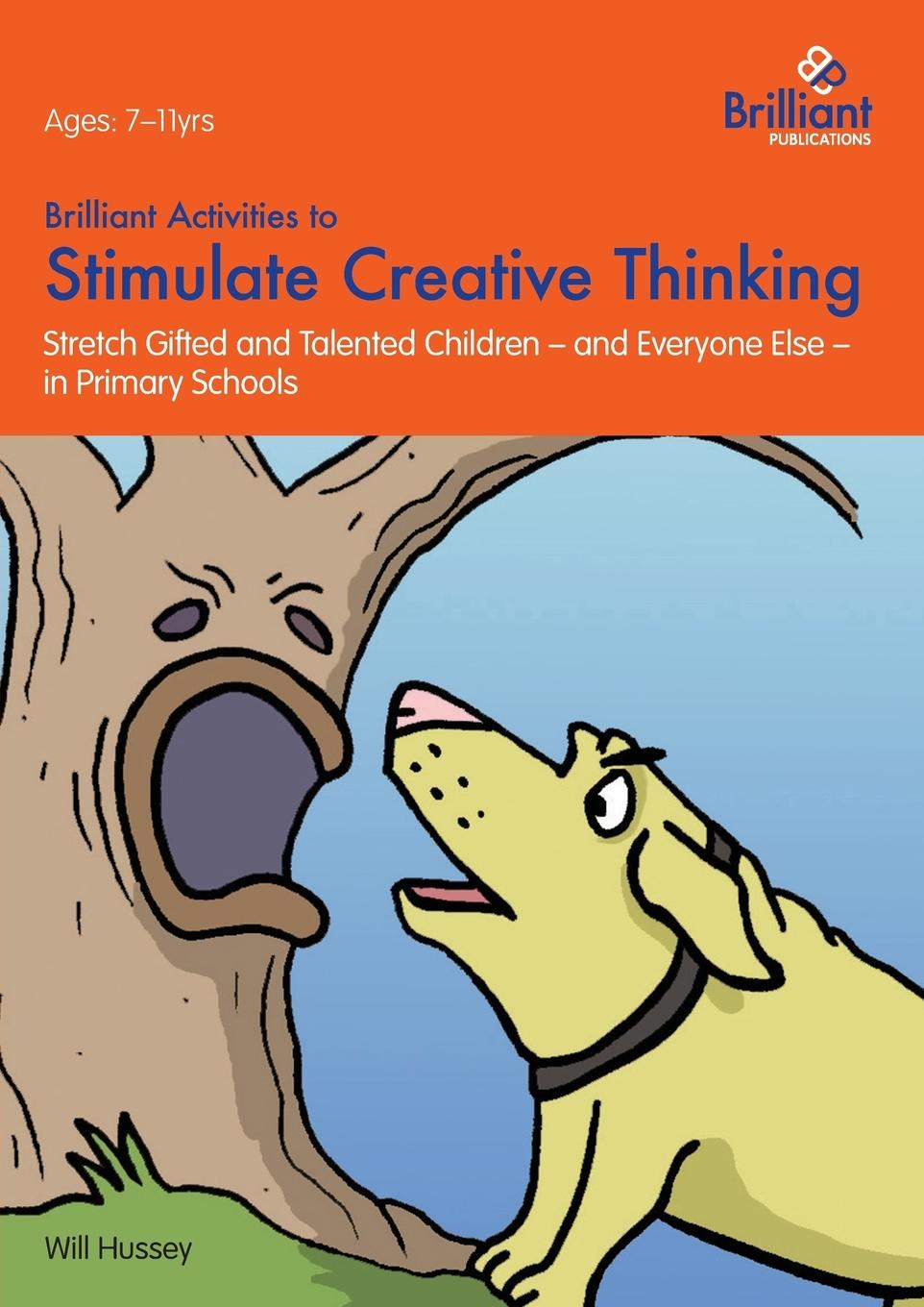 Cover: 9781783170210 | Brilliant Activities to Stimulate Creative Thinking | Will Hussey