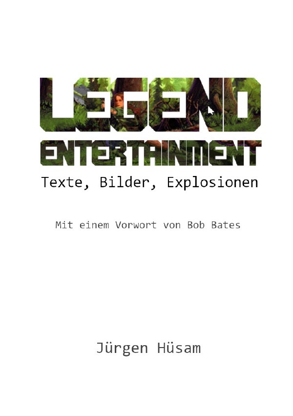 Cover: 9783759833808 | Legend Entertainment | Texte, Bilder, Explosionen | Jürgen Hüsam