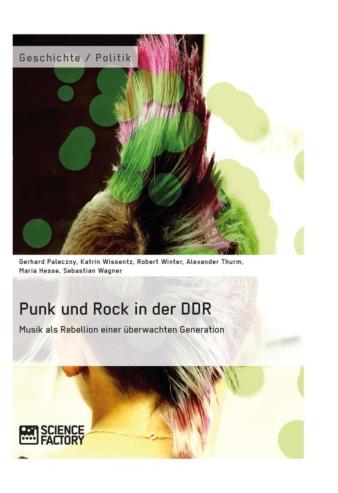 Cover: 9783956871528 | Punk und Rock in der DDR. Musik als Rebellion einer überwachten...