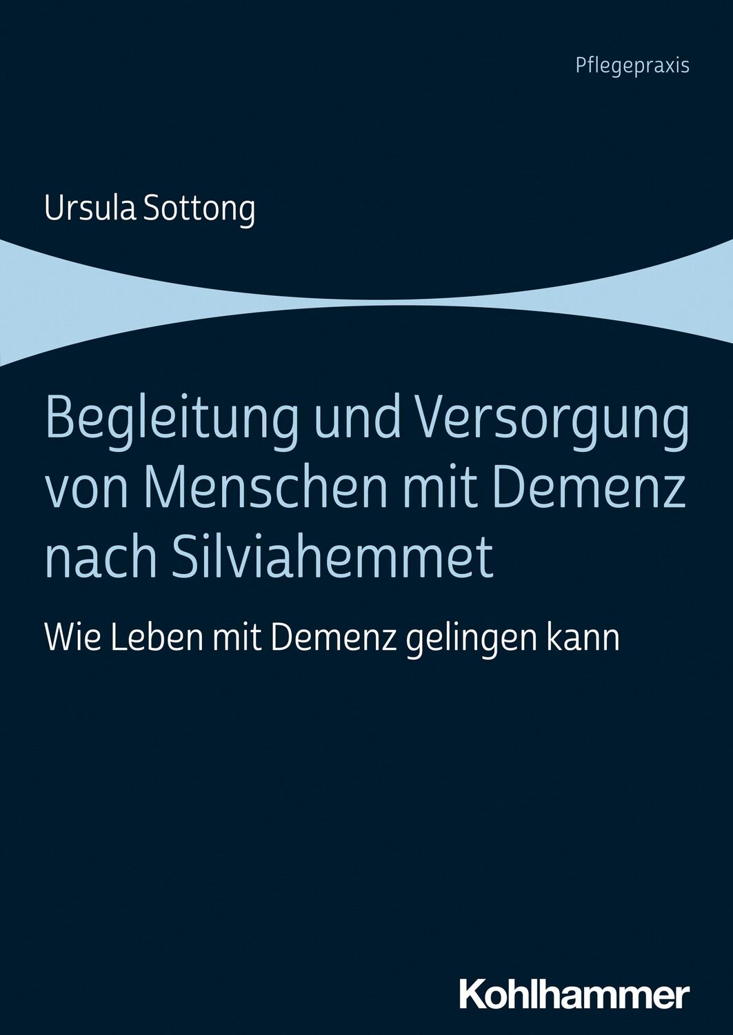 Cover: 9783170395886 | Begleitung und Versorgung von Menschen mit Demenz nach Silviahemmet