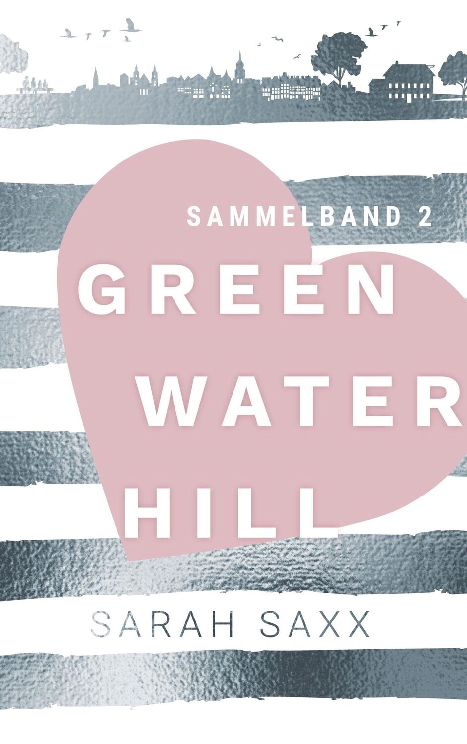 Cover: 9783750408630 | Greenwater Hill | Sammelband 2 | Sarah Saxx | Taschenbuch | Paperback