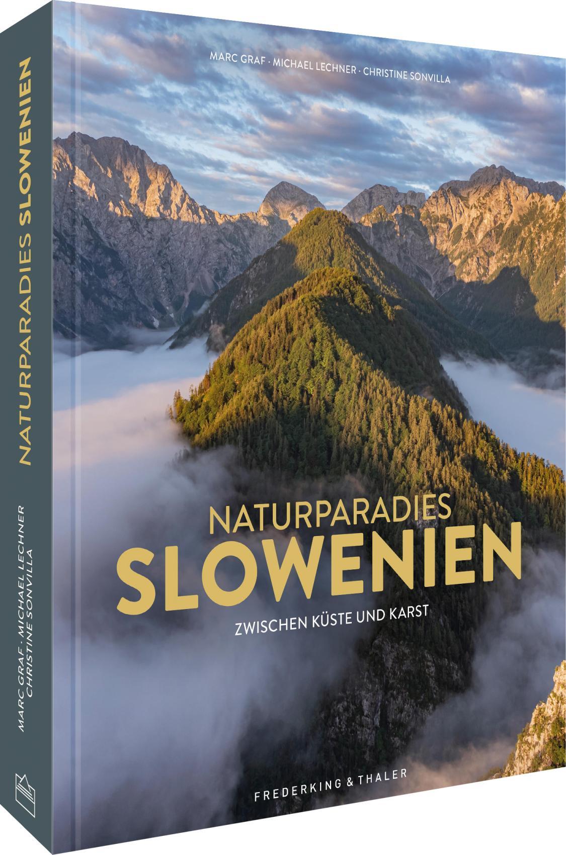 Cover: 9783954164271 | Naturparadies Slowenien | Zwischen Küste und Karst | Marc Graf (u. a.)