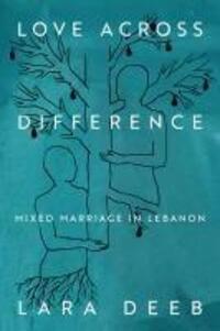 Cover: 9781503640757 | Love Across Difference | Mixed Marriage in Lebanon | Lara Deeb | Buch