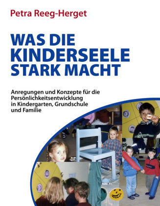 Cover: 9783940212214 | Was die Kinderseele stark macht | Petra Reeg-Herget | Taschenbuch