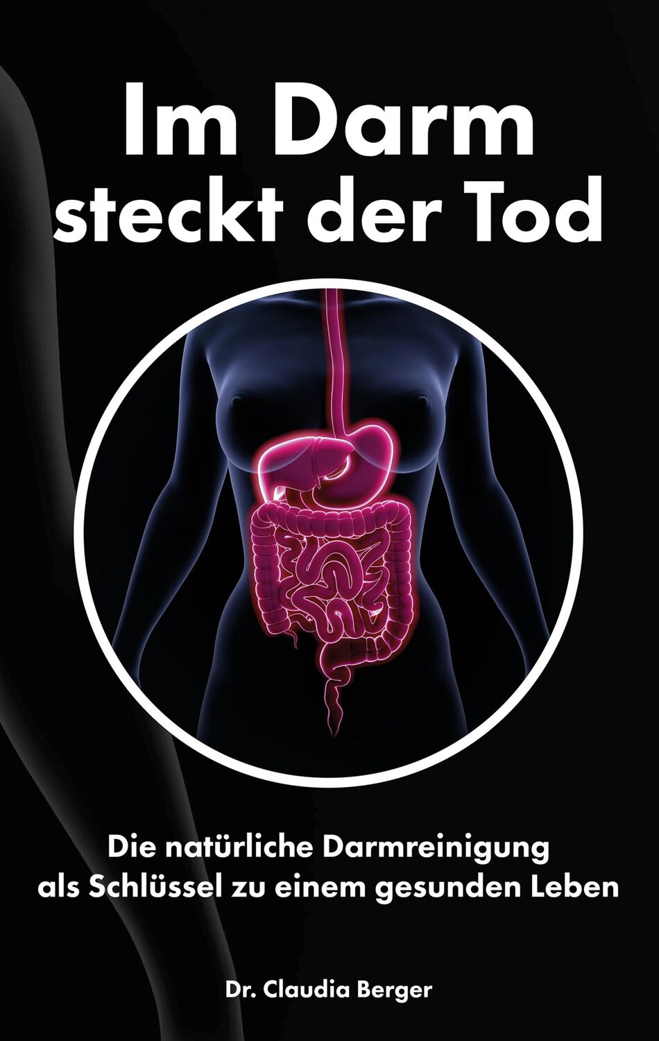 Cover: 9783961114108 | Im Darm steckt der Tod - Die natürliche Darmreinigung als Schlüssel...