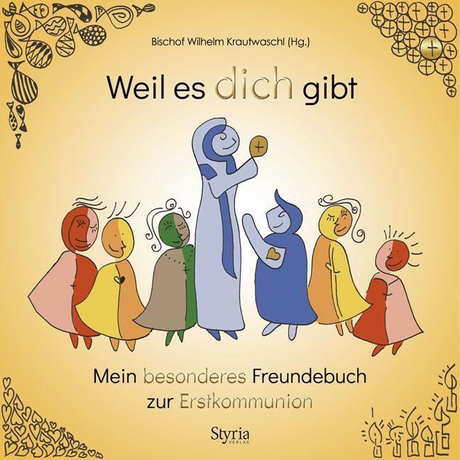 Cover: 9783222136511 | Weil es dich gibt | Mein besonderes Freundebuch zur Erstkommunion