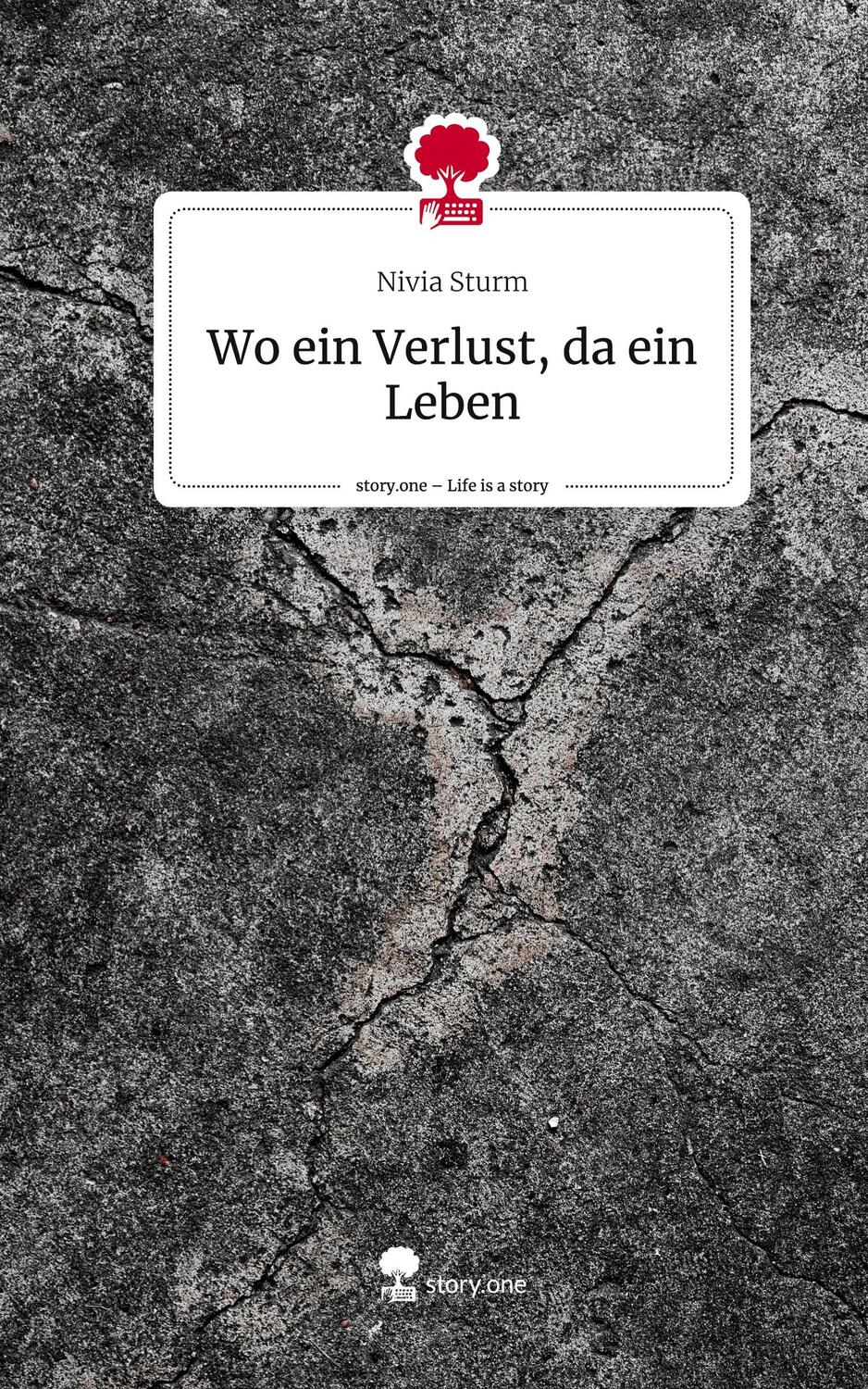 Cover: 9783711533081 | Wo ein Verlust, da ein Leben. Life is a Story - story.one | Sturm