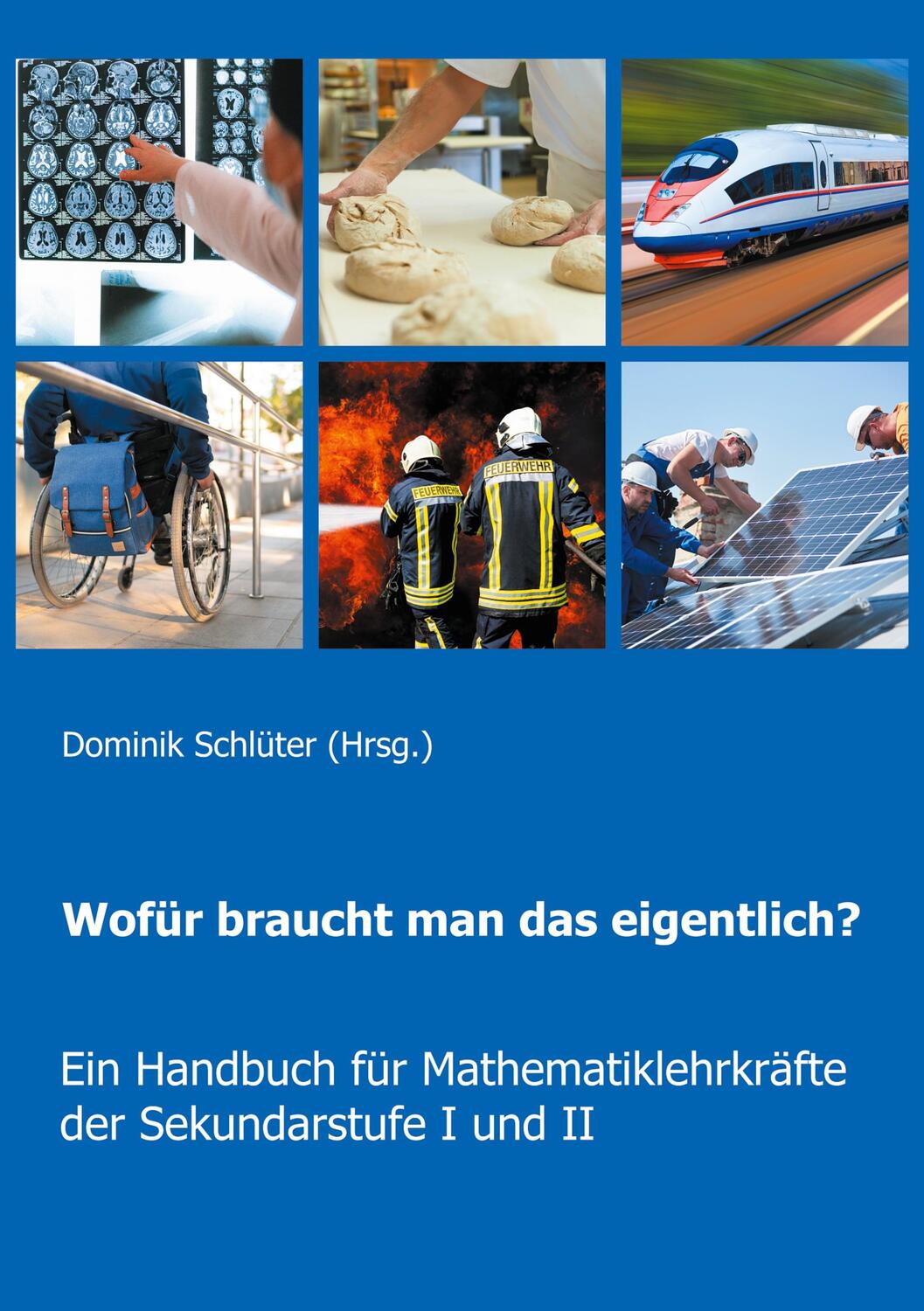 Cover: 9783754326060 | Wofür braucht man das eigentlich? | Dominik Schlüter | Taschenbuch