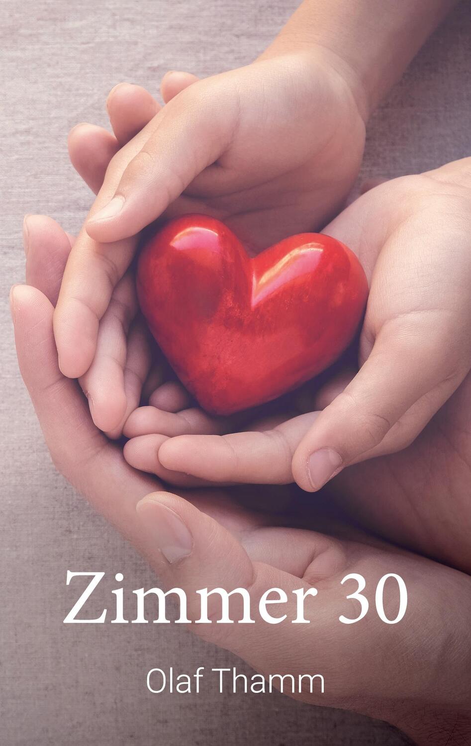 Cover: 9783752619508 | Zimmer 30 | Ein Roman aus dem wahren Leben | Olaf Thamm | Taschenbuch